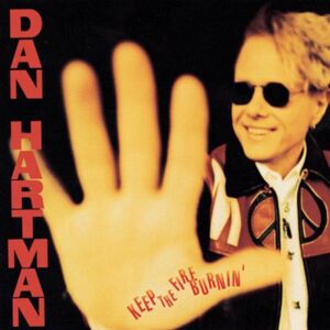 Dan Hartman Keep The Fire Burnin