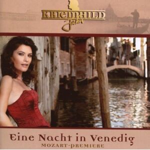 Kriemhild Jahn Eine Nacht In Venedig (Mozart-Premiere)