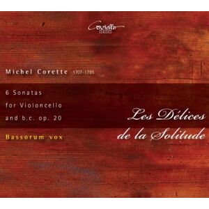 Bassorum Vox Corette: Les Delices De La Solitude - Cellosonaten