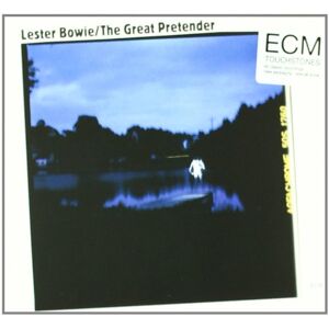 Lester Bowie Great Pretender (Touchstones Edition/original Papersleeve) [Original Recording Remastered]