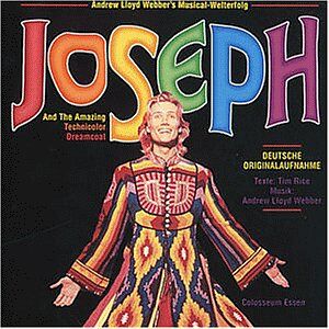 Joseph And The Amazing Technicolor Dreamcoat (Deutsche Gesamtaufnahme)