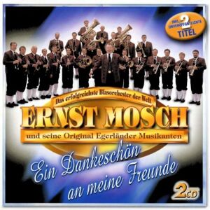 Mosch, Ernst & Seine Original Egerländer Musikanten Ein Dankeschön An Meine Freunde - Publicité