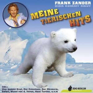 Zander, Frank & Seine Freunde Hier Kommt Knut-Meine Tierischen Hits - Publicité