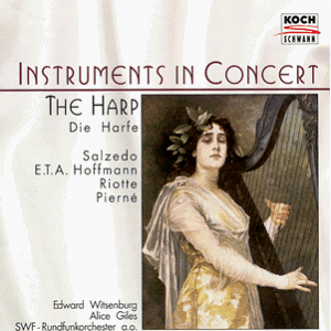 Die Harfe - Werke Von Gabriel Pierné - Marcel Tournier - Jakob Philipp Riotte - E. T. A. Hoffmann - Carlos Salzedo