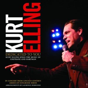Kurt Elling Dedicated To You-Elling Sings Coltrane & Hartman