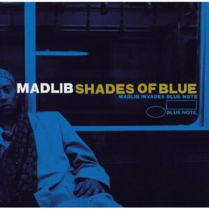 Shades Of Blue: Madlib Invades Blue Note