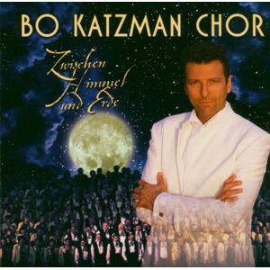 Bo Katzman Chor Zwischen Himmel Und Erde