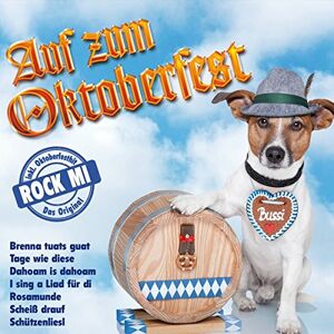 Various Auf Zum Oktoberfest (Inkl. Hits Wie: Brenna Tuats Guat, Tage Wie Diese, Rock Mi, I Sing A Liad Für Di Uvm.)