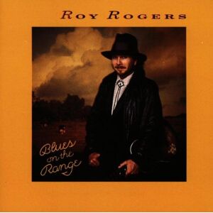 Roy Rogers Blues On The Range