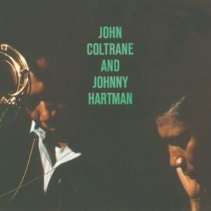 John Coltrane Johnny Hartman John Coltrane And Johnny Hartman Impulse Master Sessions