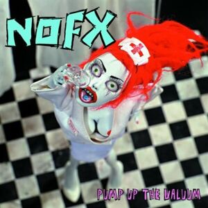 Nofx Pump Up The Valuum