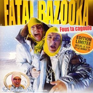 Fatal Bazooka Fous Ta Cagoule/ltd.Edt.