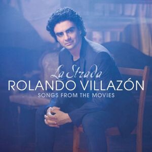 Rolando Villazon La Strada-Songs From The Movies