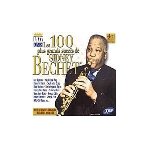 les 100 plus grands succes [import anglais] bechet, sidney les 100 plus