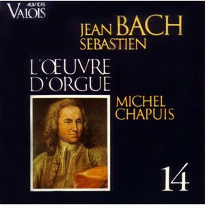 l'oeuvre d'orgue vol.14 michel chapuis valois