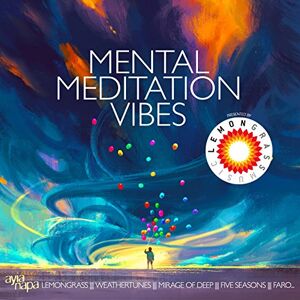 mental meditation vibes pres. by lemongrass ayianapa (zyx)