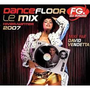 dancefloor fg dj radio le mix hiver/winter 2007, mixé par david vendetta aria barclay