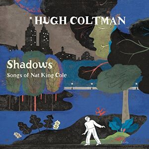 shadows - songs of nat king cole hugh coltman okeh