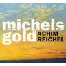 Achim Reichel Michels Gold