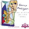 Gerry Mulligan Re-Birth Of The Cool