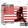 Mötley Crüe Red,White & Crüe