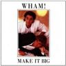 Wham! Make It Big