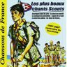 Les Scouts De France Les Plus Beaux Chants Scouts