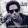 Lenny Kravitz I'Ll Be Waiting