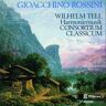 Consortium Classicum Wilhelm Tell (Harmoniemusik)