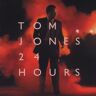 Tom Jones 24 Hours