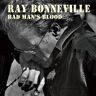 Ray Bonneville Bad Man'S Blood