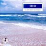 Sony Musique Musique Et Nature - Mer Le Ber