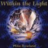 Mike Rowland Within The Light