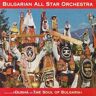 Bulgarian All Star Orchestra Dusha The Soul Of Bulgaria