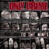 Only Crime To The Nines