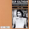 Oum Kalthoum Tichouf Oumori 1926-35