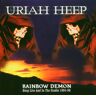 Uriah Heep Rainbow Demon-Live & In The St