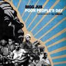 Bigg Jus Poor People'S Day