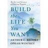 Livre Build the Life You Want : The Art and Science of Getting Happier