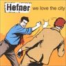 we love the city [import anglais] hefner too pure