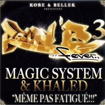 Magic System Meme Pas Fatigue !!!