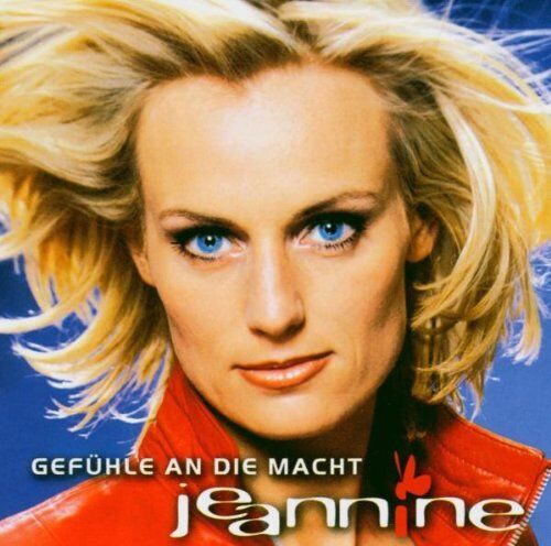 Jeannine Gefühle An Die Macht