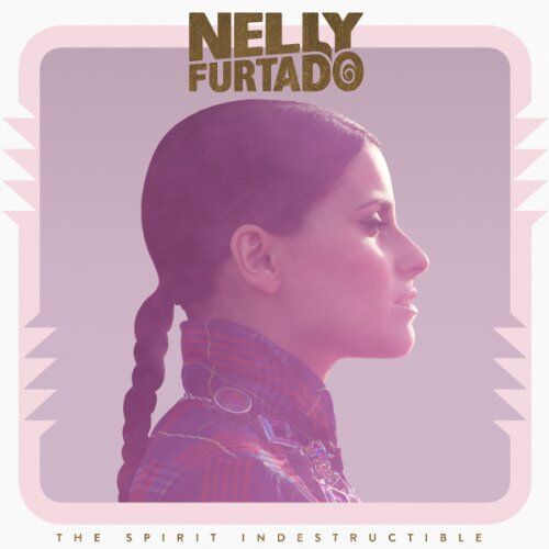 Nelly Furtado The Spirit Indestructible (Deluxe Edition)