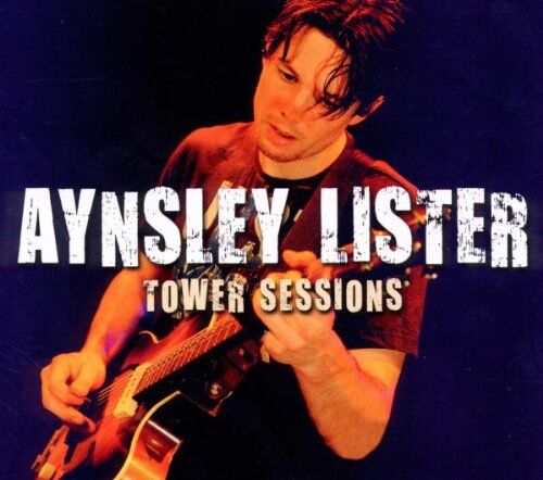 Aynsley Lister Tower Sessions