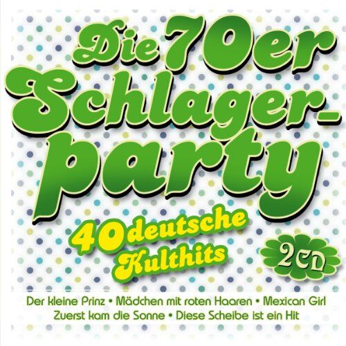 Various Die 70er Schlagerparty; 40 Deutsche Kulthits; Jürgen Markus; Bata Illic; Nina & Mike; Elfi Graf; Manfred Morgan; Graham Bonney; Chris Roberts; Severine; Randolph Rose; Nina Lizell; Erik Silvester; Ulli Martin; John Kincade; Peter Orloff; Roland W.