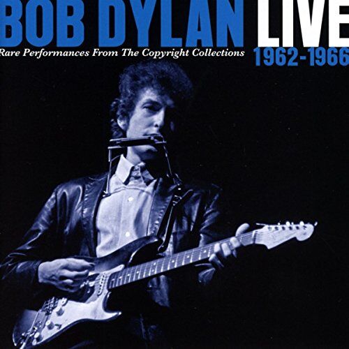 Bob Dylan Live 1962-1966-Rare Performances From The Copyri