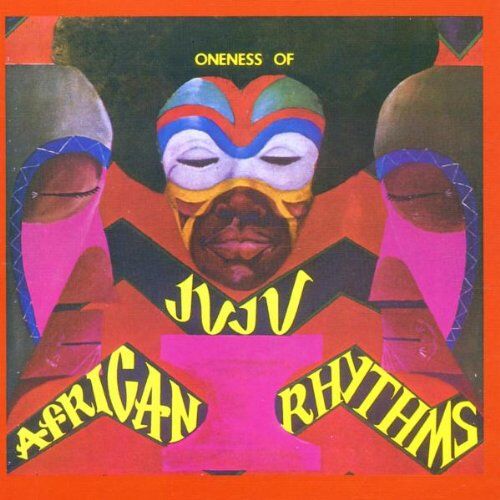 Oneness of Juju African Rhythm