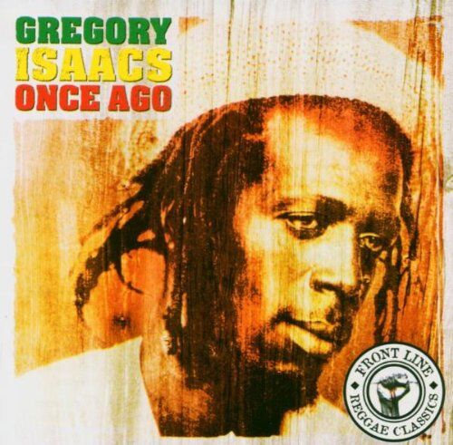 Gregory Isaacs Once Ago