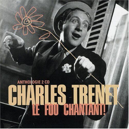 Charles Trenet Le Fou Chantant-Anth