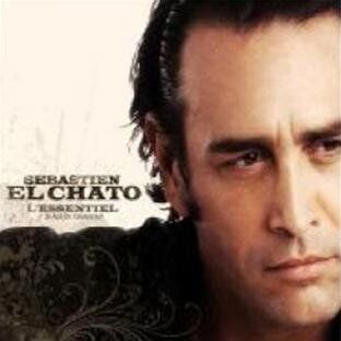 Sebastien El Chato L'Essentiel 30 Ans De Chansons